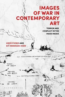 A háború képei a kortárs művészetben: Terror és konfliktus a tömegmédiában - Images of War in Contemporary Art: Terror and Conflict in the Mass Media