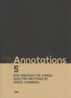 Fuss át a dzsungelen - Eddie Chambers válogatott írásai - Run Through the Jungle - Selected Writings by Eddie Chambers