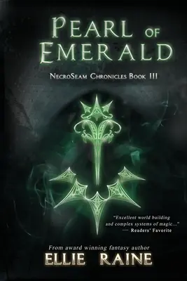 A smaragd gyöngye: NecroSeam Chronicles harmadik könyve - Pearl of Emerald: NecroSeam Chronicles Book Three