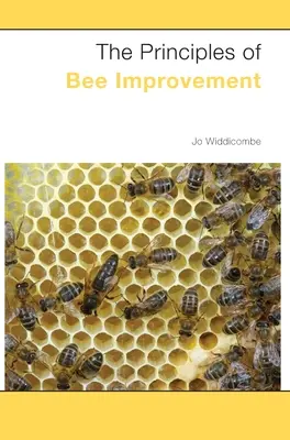 A méhfejlesztés alapelvei - The Principles of Bee Improvement