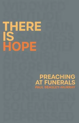 Van remény: prédikáció temetéseken - There Is Hope: Preaching at Funerals