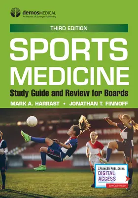 Sports Medicine: Tanulmányi útmutató és felülvizsgálat a táblákhoz, harmadik kiadás - Sports Medicine: Study Guide and Review for Boards, Third Edition