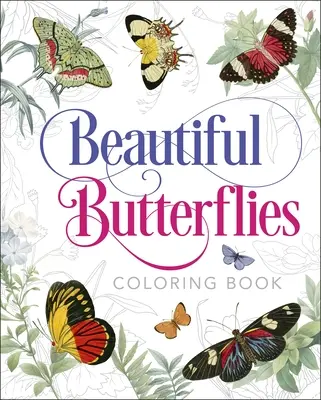 Gyönyörű pillangók színezőkönyv - Beautiful Butterflies Coloring Book