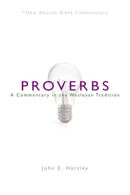 NBBc, Példabeszédek: A Commentary in the Wesleyan Tradition - Nbbc, Proverbs: A Commentary in the Wesleyan Tradition