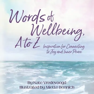 A jólét szavai, A-tól Z-ig - Words of Wellbeing, A to Z