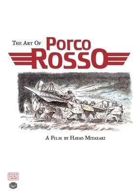 A Porco Rosso művészete - The Art of Porco Rosso