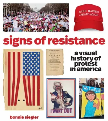 Az ellenállás jelei: A tiltakozás vizuális története Amerikában - Signs of Resistance: A Visual History of Protest in America