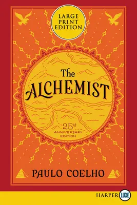 Az alkimista 25. évfordulója: Egy mese az álmaid követéséről - The Alchemist 25th Anniversary: A Fable about Following Your Dream