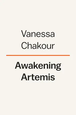 Artemisz felébresztése: Az élő Földdel való intimitás elmélyítése és vad természetünk visszaszerzése - Awakening Artemis: Deepening Intimacy with the Living Earth and Reclaiming Our Wild Nature