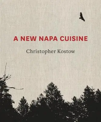 Egy új nápolyi konyha: [Szakácskönyv] - A New Napa Cuisine: [A Cookbook]