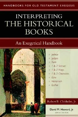 A történelmi könyvek értelmezése: Exegetikai kézikönyv - Interpreting the Historical Books: An Exegetical Handbook