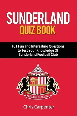 Sunderland Kvízkönyv - Sunderland Quiz Book