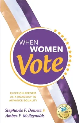 Amikor a nők szavaznak: A választási reform mint az egyenlőség előmozdításának útiterve - When Women Vote: Election Reform as a Roadmap to Advance Equality