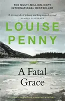 Végzetes kegyelem - (Gamache főfelügyelő rejtélye 2. könyv) - Fatal Grace - (A Chief Inspector Gamache Mystery Book 2)