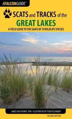 Scats and Tracks of the Great Lakes: A Field Guide to the Signs of 70 Wildlife Species, 2. kiadás - Scats and Tracks of the Great Lakes: A Field Guide to the Signs of 70 Wildlife Species, 2nd Edition