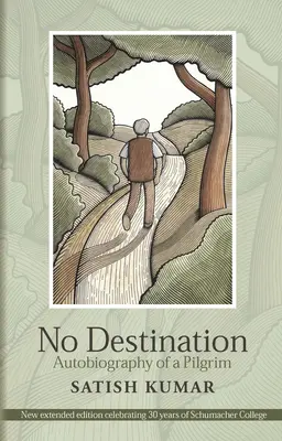 Nincs célállomás: Egy zarándok önéletrajza - No Destination: Autobiography of a Pilgrim