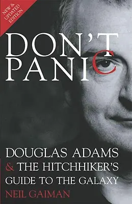 Ne ess pánikba! Douglas Adams és a Galaxis útikalauz stopposoknak - Don't Panic: Douglas Adams & the Hitchhiker's Guide to the Galaxy