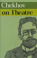 Csehov a színházról - Chekhov on Theatre