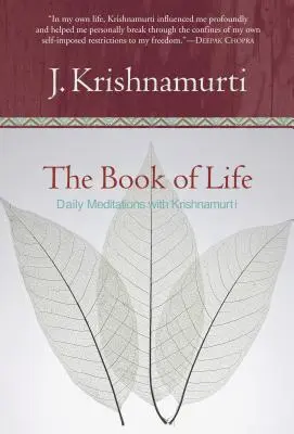 Az élet könyve: Napi meditációk Krishnamurtival - The Book of Life: Daily Meditations with Krishnamurti