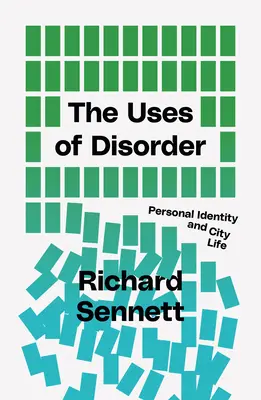 The Uses of Disorder: Személyes identitás és városi élet - The Uses of Disorder: Personal Identity and City Life