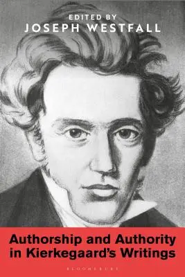 Szerzőség és tekintély Kierkegaard írásaiban - Authorship and Authority in Kierkegaard's Writings