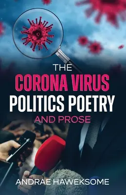 A Corona-vírus, politika Költészet és próza - The Corona Virus, Politics Poetry and Prose