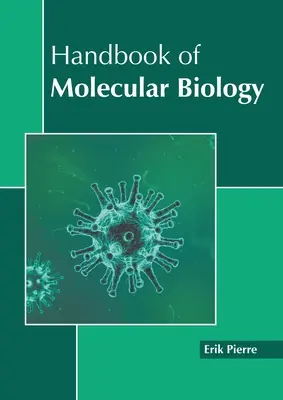 A molekuláris biológia kézikönyve - Handbook of Molecular Biology