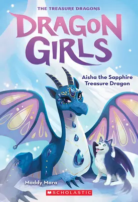 Aisha, a zafír kincses sárkány (Sárkánylányok #5), 5 - Aisha the Sapphire Treasure Dragon (Dragon Girls #5), 5