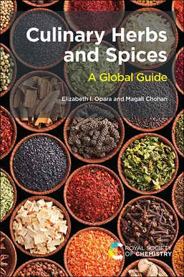 Kulináris gyógynövények és fűszerek: A Global Guide - Culinary Herbs and Spices: A Global Guide