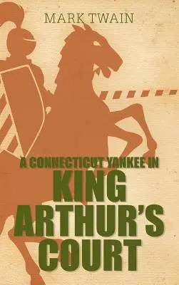 Egy connecticuti jenki Artúr király udvarában - A Connecticut Yankee in King Arthur's Court