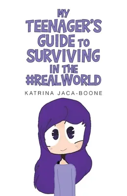 A tinédzserem útmutatója a túléléshez a #Realworldben - My Teenager's Guide to Surviving in the #Realworld