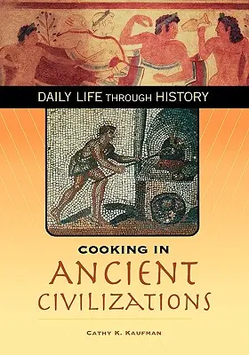 Főzés az ősi civilizációkban - Cooking in Ancient Civilizations