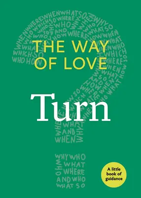 A szeretet útja: Turn - The Way of Love: Turn