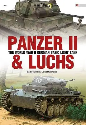 Panzer II & Luchs: A II. világháborús német könnyű harckocsik alapjai - Panzer II & Luchs: The World War II German Basic Light Tank