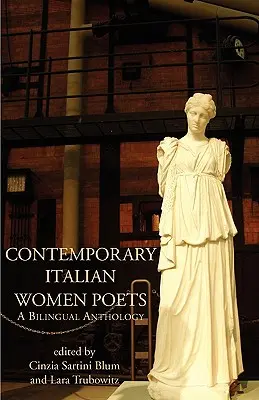 Kortárs olasz költőnők: Kétnyelvű antológia - Contemporary Italian Women Poets: A Bilingual Anthology