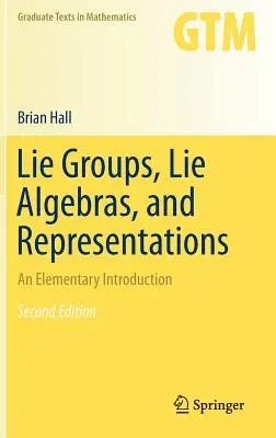 Lie-csoportok, Lie-algebrák és reprezentációk: Elemi bevezetés - Lie Groups, Lie Algebras, and Representations: An Elementary Introduction