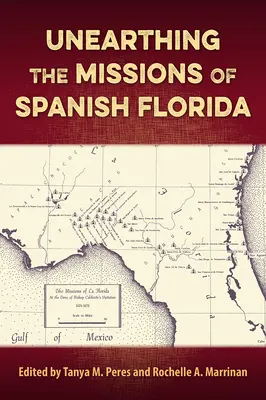 A spanyol Florida misszióinak feltárása - Unearthing the Missions of Spanish Florida