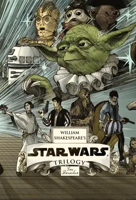 William Shakespeare Star Wars-trilógiája: The Royal Imperial Boxed Set: Tartalmazza a Verily, a New Hope; The Empire Striketh Back; The Jedi Doth Return; An - William Shakespeare's Star Wars Trilogy: The Royal Imperial Boxed Set: Includes Verily, a New Hope; The Empire Striketh Back; The Jedi Doth Return; An