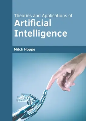 A mesterséges intelligencia elméletei és alkalmazásai - Theories and Applications of Artificial Intelligence