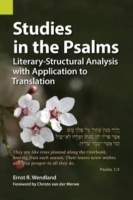 Tanulmányok a zsoltárokról: Irodalmi-strukturális elemzés a fordításban való alkalmazással - Studies in the Psalms: Literary-Structural Analysis with Application to Translation