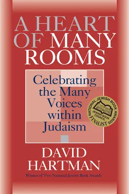 A Heart of Many Rooms: A judaizmus sokféle hangjának ünneplése - A Heart of Many Rooms: Celebrating the Many Voices Within Judaism