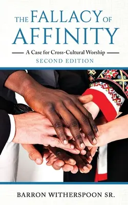 A rokonság tévedése: A kultúrák közötti istentisztelet esete - The Fallacy of Affinity: A Case for Cross-Cultural Worship