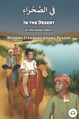 A sivatagban: Modern Standard Arabic Reader - In the Desert: Modern Standard Arabic Reader