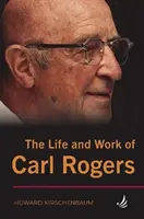 Carl Rogers élete és munkássága - Life and Work of Carl Rogers