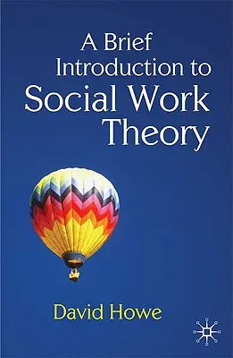 Rövid bevezetés a szociális munka elméletébe - A Brief Introduction to Social Work Theory