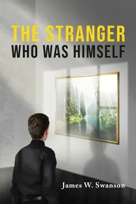 Az idegen, aki önmaga volt - The Stranger Who Was Himself