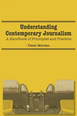 A kortárs újságírás megértése: A Handbook of Principles and Practice - Understanding Contemporary Journalism: A Handbook of Principles and Practice