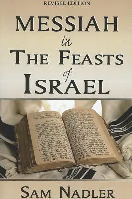 A Messiás Izrael ünnepeiben - Messiah in the Feasts of Israel