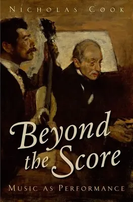 A kottán túl: Music as Performance - Beyond the Score: Music as Performance