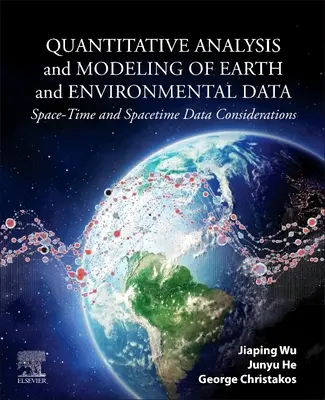 Föld- és környezeti adatok kvantitatív elemzése és modellezése: Tér-idő és téridő adatokkal kapcsolatos megfontolások - Quantitative Analysis and Modeling of Earth and Environmental Data: Space-Time and Spacetime Data Considerations